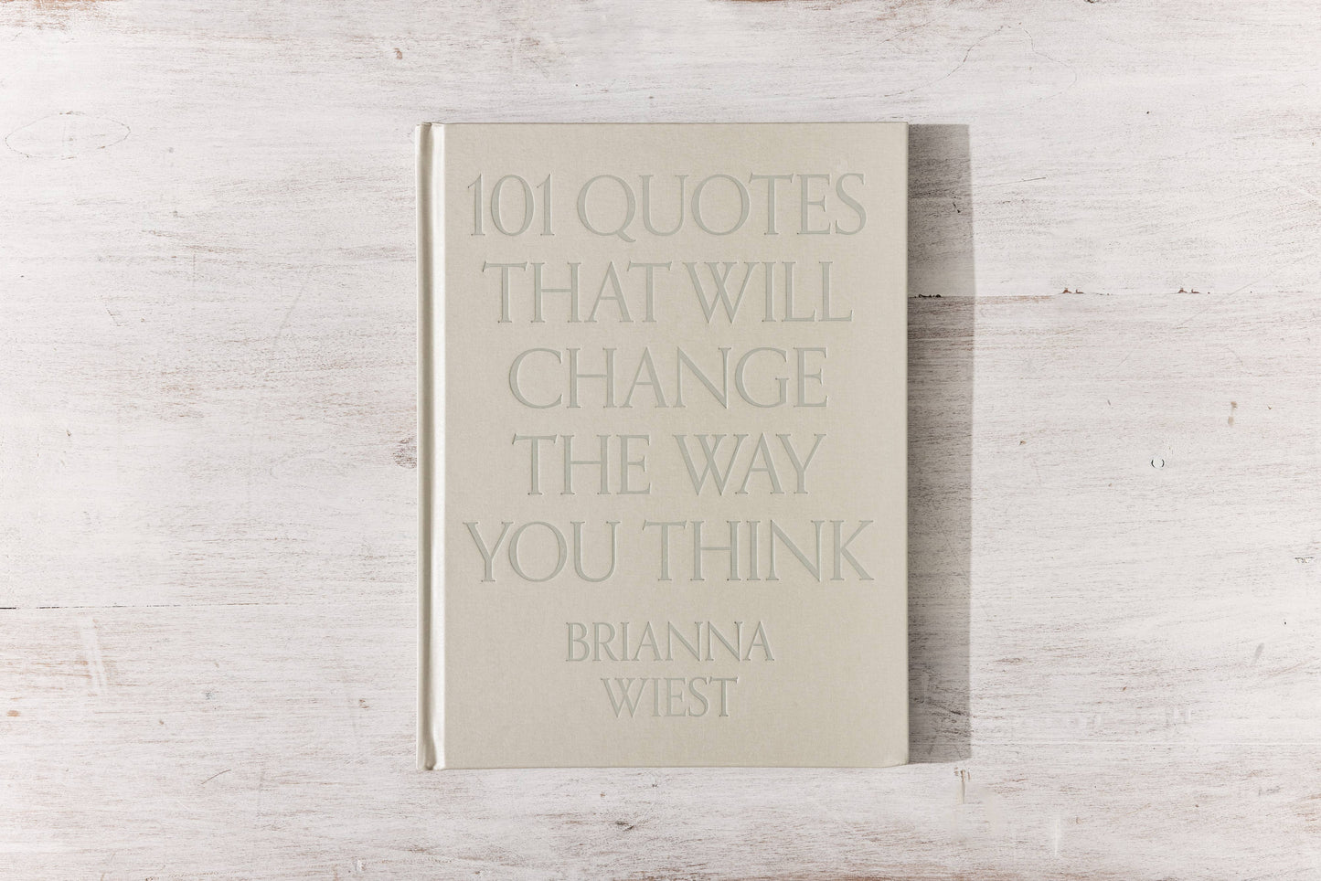 101 Quotes That Will Change The Way You Think - Hardcover - table book