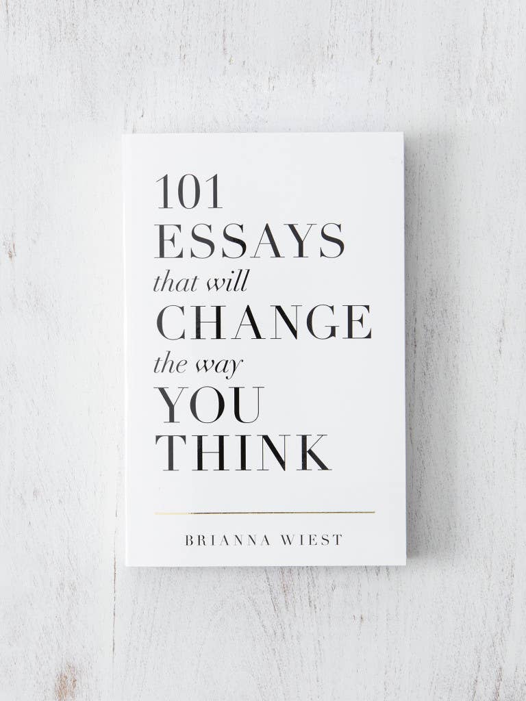 101 Essays That Will Change The Way You Think - Brianna Wiest - Hardcover book