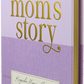Mom's Story